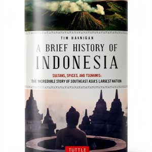 Brief History of Asia: Indonesia Colonialism by Tuttle Publishing-0