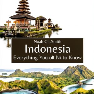 Indonesia Travel Guide: Explore the Archipelago with Ease-0